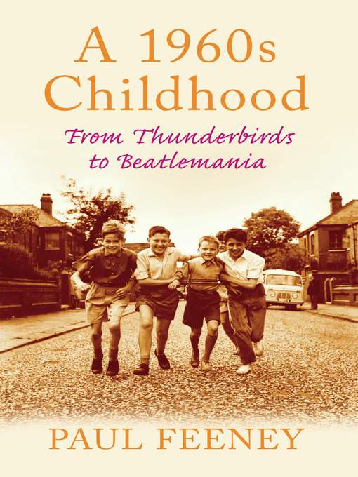 A 1960s Childhood (eBook): From Thunderbirds to Beatlemania